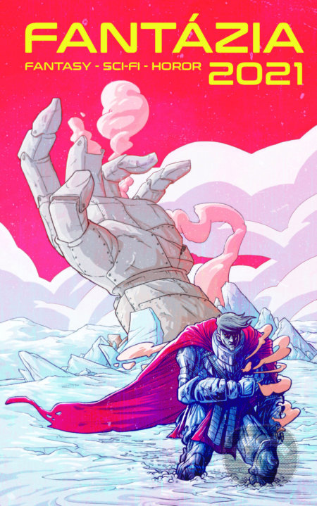 Kniha: Fantázia 2021 (Autorský kolektív). Fantázia, 2022 Kniha: Fantázia 2021 (Autorský kolektív). Fantázia, 2022