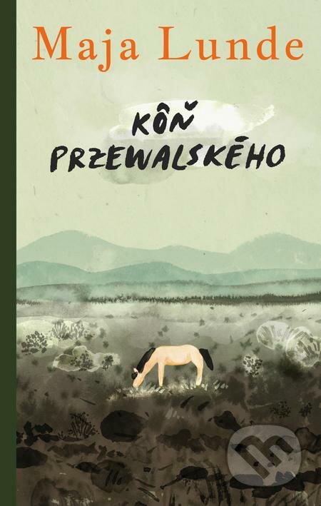 E-kniha: Kôň Przewalského (Maja Lunde). Slovart, 2021 E-kniha: Kôň Przewalského (Maja Lunde). Slovart, 2021
