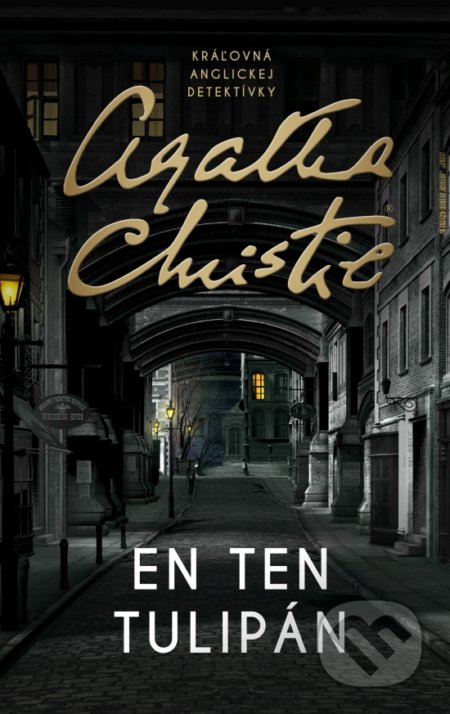 Kniha: En ten tulipán (Agatha Christie). Slovenský spisovateľ, 2021 Kniha: En ten tulipán (Agatha Christie). Slovenský spisovateľ, 2021