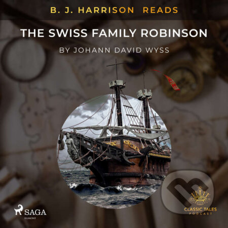 Audiokniha: B. J. Harrison Reads The Swiss Family Robinson (EN) (Johann Wyss). Saga Egmont, 2021 Audiokniha: B. J. Harrison Reads The Swiss Family Robinson (EN) (Johann Wyss). Saga Egmont, 2021