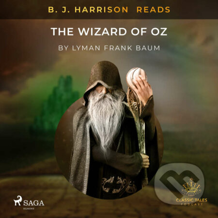 Audiokniha: B. J. Harrison Reads The Wizard of Oz (EN) (L. Frank. Baum). Saga Egmont, 2021 Audiokniha: B. J. Harrison Reads The Wizard of Oz (EN) (L. Frank. Baum). Saga Egmont, 2021