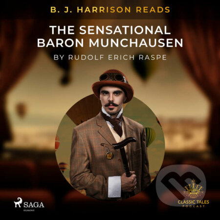 Audiokniha: B. J. Harrison Reads The Sensational Baron Munchausen (EN) (Rudolf Erich Raspe). Saga Egmont, 2021 Audiokniha: B. J. Harrison Reads The Sensational Baron Munchausen (EN) (Rudolf Erich Raspe). Saga Egmont, 2021