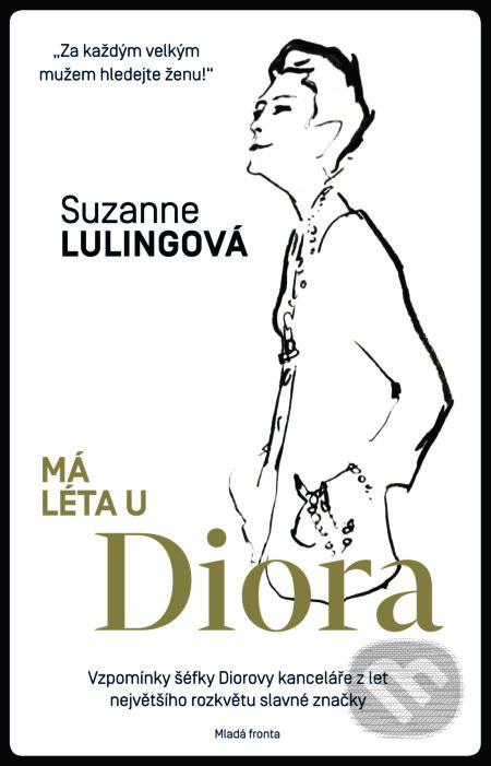 E-kniha: Má léta u Diora (Suzanne Luling). Mladá fronta, 2017 E-kniha: Má léta u Diora (Suzanne Luling). Mladá fronta, 2017