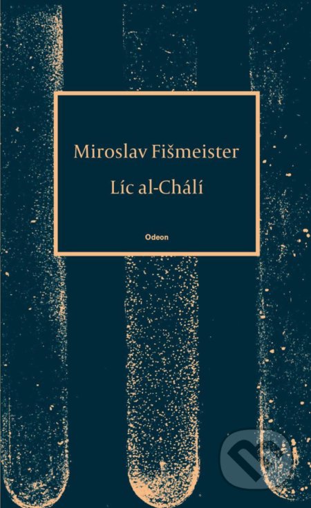 Kniha: Líc al-Chálí (Miroslav Fišmeister). Odeon CZ, 2021 Kniha: Líc al-Chálí (Miroslav Fišmeister). Odeon CZ, 2021