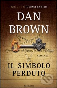 Kniha: Il Simbolo Perduto (Dan Brown). Mondadori, 2009 Kniha: Il Simbolo Perduto (Dan Brown). Mondadori, 2009