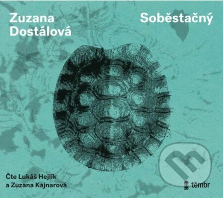Audiokniha: Soběstačný (Zuzana Dostálová). Témbr, 2021 Audiokniha: Soběstačný (Zuzana Dostálová). Témbr, 2021