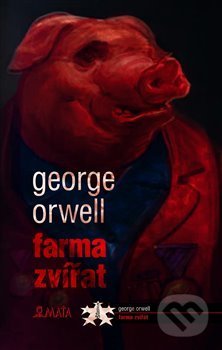 Kniha: Farma zvířat (George Orwell). Maťa, 2021 Kniha: Farma zvířat (George Orwell). Maťa, 2021