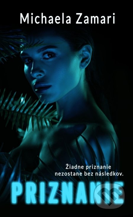Kniha: Priznanie (Michaela Zamari). Michaela Zamari, 2021 Kniha: Priznanie (Michaela Zamari). Michaela Zamari, 2021