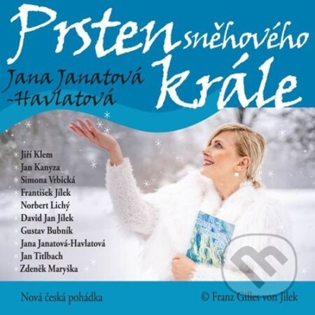 Audiokniha: Prsten sněhového krále (Jana Janatová - Havlatová). Supraphon, 2021 Audiokniha: Prsten sněhového krále (Jana Janatová - Havlatová). Supraphon, 2021