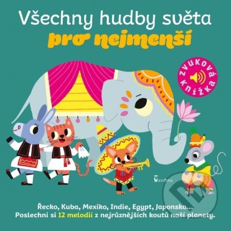 Kniha: Všechny hudby světa pro nejmenší (Marion Billet). Axióma, 2021 Kniha: Všechny hudby světa pro nejmenší (Marion Billet). Axióma, 2021
