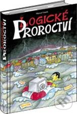 Kniha: Logické proroctví (Marcel Vanek). Milahelp, 2010 Kniha: Logické proroctví (Marcel Vanek). Milahelp, 2010
