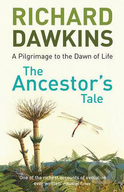 The Ancestor&#039;s Tale: a Pilgrimage to the Dawn of Life - Richard Dawkins, Orion, 2005