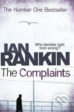 Kniha: The Complaints (Ian Rankin). Orion, 2010 Kniha: The Complaints (Ian Rankin). Orion, 2010