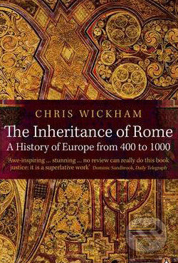 Kniha: The Inheritance of Rome (Chris Wickham). Penguin Books, 2010 Kniha: The Inheritance of Rome (Chris Wickham). Penguin Books, 2010