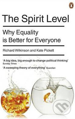 Kniha: The Spirit Level (Richard Wilkinson). Penguin Books, 2010 Kniha: The Spirit Level (Richard Wilkinson). Penguin Books, 2010