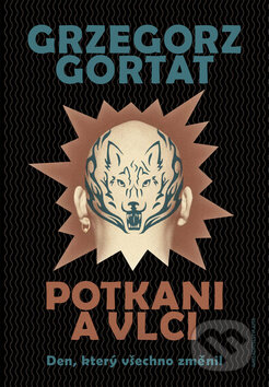 Kniha: Potkani a vlci (Grzegorz Gortat). Jota, 2010 Kniha: Potkani a vlci (Grzegorz Gortat). Jota, 2010