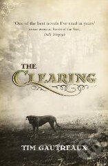 Kniha: Clearing (Tim Gautreaux). Sceptre, 2004 Kniha: Clearing (Tim Gautreaux). Sceptre, 2004