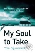Kniha: My Soul to Take (Yrsa Sigurdardóttir). Hodder and Stoughton, 2010 Kniha: My Soul to Take (Yrsa Sigurdardóttir). Hodder and Stoughton, 2010