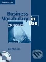 Kniha: Business Vocabulary in Use with Answers and CD-ROM- Intermediate (Bill Mascull). Cambridge University Press, 2010 Kniha: Business Vocabulary in Use with Answers and CD-ROM- Intermediate (Bill Mascull). Cambridge University Press, 2010