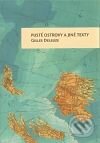 Kniha: Pusté ostrovy a jiné texty (Gilles Deleuze). Herrmann & synové, 2010 Kniha: Pusté ostrovy a jiné texty (Gilles Deleuze). Herrmann & synové, 2010