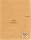 Kniha: Moře (Pavel Kolmačka). Triáda, 2010 Kniha: Moře (Pavel Kolmačka). Triáda, 2010
