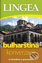 Kniha: Bulharština - konverzace (Lingea). Lingea, 2010 Kniha: Bulharština - konverzace (Lingea). Lingea, 2010