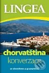 Kniha: Chorvatština - konverzace (Lingea). Lingea, 2010 Kniha: Chorvatština - konverzace (Lingea). Lingea, 2010