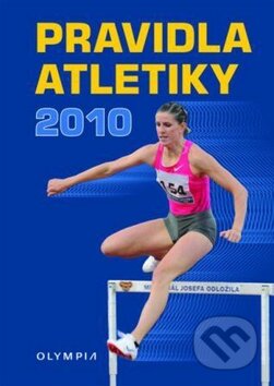 Kniha: Pravidla atletiky 2010 (Autorský kolektív). Olympia, 2010 Kniha: Pravidla atletiky 2010 (Autorský kolektív). Olympia, 2010