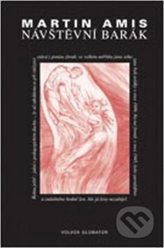 Kniha: Návštěvní barák (Martin Amis). Volvox Globator, 2010 Kniha: Návštěvní barák (Martin Amis). Volvox Globator, 2010