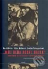 Kniha: Můj děda nebyl nácek (Harald Welzer a kolektív). Argo, 2010 Kniha: Můj děda nebyl nácek (Harald Welzer a kolektív). Argo, 2010