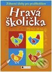 Kniha: Hravá školička (Fragment). Fragment, 2010 Kniha: Hravá školička (Fragment). Fragment, 2010