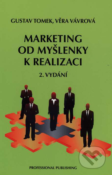 Kniha: Marketing od myšlenky k realizaci (Gustav Tomek a Věra Vávrová). Professional Publishing, 2009 Kniha: Marketing od myšlenky k realizaci (Gustav Tomek a Věra Vávrová). Professional Publishing, 2009