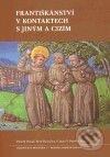 Kniha: Františkánství v kontaktech s jiným a cizím (Petr Hlaváček). Filozofická fakulta UK v Praze, 2010 Kniha: Františkánství v kontaktech s jiným a cizím (Petr Hlaváček). Filozofická fakulta UK v Praze, 2010