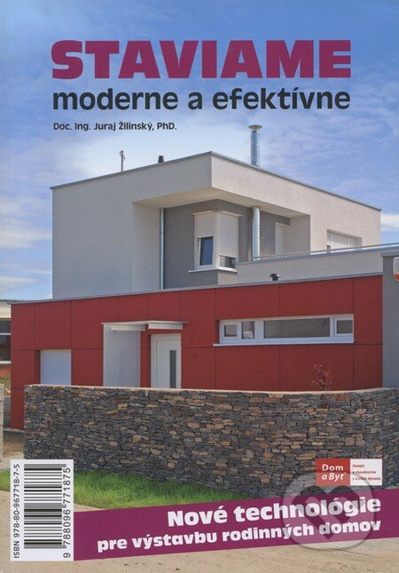 Kniha: Staviame moderne a efektívne (Juraj Žilinský). Antar, 2007 Kniha: Staviame moderne a efektívne (Juraj Žilinský). Antar, 2007