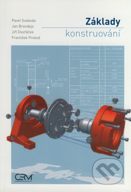 Kniha: Základy konstruování (František Prokeš, Jan Brandejs, Jiří Dvořáček a Pavel Svoboda). Akademické nakladatelství CERM, 2009 Kniha: Základy konstruování (František Prokeš, Jan Brandejs, Jiří Dvořáček a Pavel Svoboda). Akademické nakladatelství CERM, 2009
