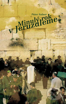 Kniha: Minulý rok v Jeruzaleme (Peter Salner). Marenčin PT, 2010 Kniha: Minulý rok v Jeruzaleme (Peter Salner). Marenčin PT, 2010