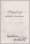 Kniha: Hrdinské činy mladého donchuána (Guillaume Apollinaire). Dybbuk, 2010 Kniha: Hrdinské činy mladého donchuána (Guillaume Apollinaire). Dybbuk, 2010
