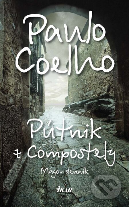 Kniha: Pútnik z Compostely (Paulo Coelho). Ikar, 2010 Kniha: Pútnik z Compostely (Paulo Coelho). Ikar, 2010