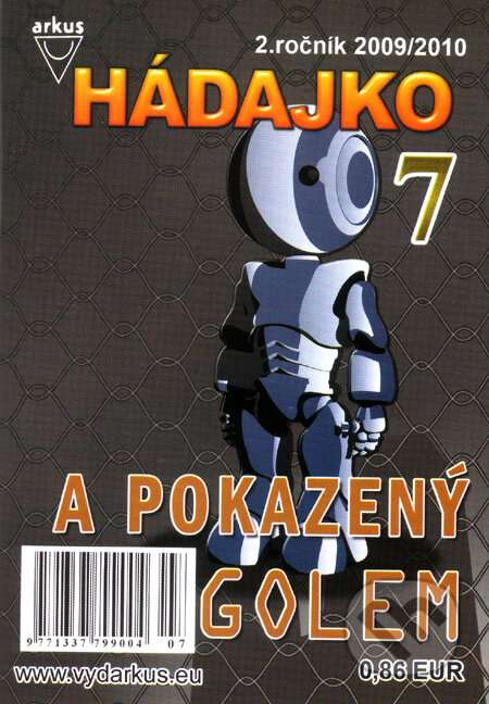 Kniha: Hádajko 7 - A pokazený Golem (Arkus). Arkus, 2010 Kniha: Hádajko 7 - A pokazený Golem (Arkus). Arkus, 2010