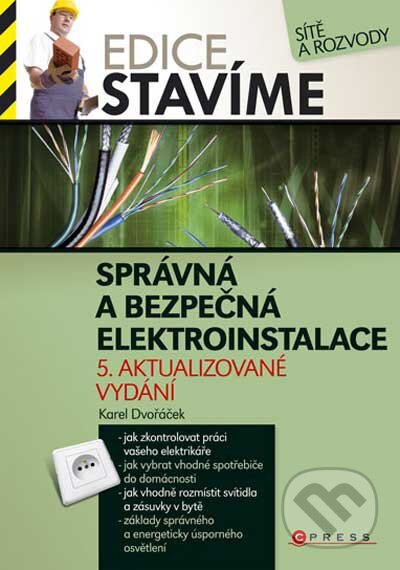 Kniha: Správná a bezpečná elektroinstalace (Karel Dvořáček). Computer Press, 2010 Kniha: Správná a bezpečná elektroinstalace (Karel Dvořáček). Computer Press, 2010