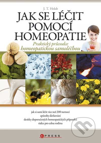 Kniha: Jak se léčit pomocí homeopatie (J.T. Holub). Computer Press, 2010 Kniha: Jak se léčit pomocí homeopatie (J.T. Holub). Computer Press, 2010