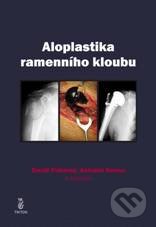 Kniha: Aloplastika ramenního kloubu (Triton). Triton, 2007 Kniha: Aloplastika ramenního kloubu (Triton). Triton, 2007