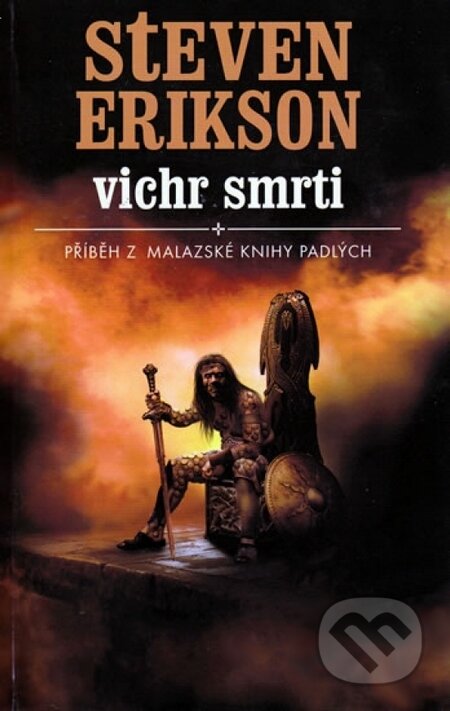 Kniha: Vichr smrti (Steven Erikson). Talpress, 2009 Kniha: Vichr smrti (Steven Erikson). Talpress, 2009
