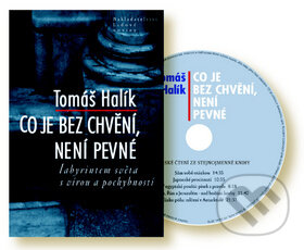 Co je bez chvění, není pevné + CD - Tomáš Halík, Nakladatelství Lidové noviny, 2010