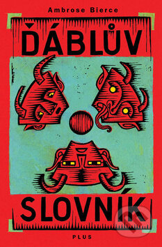 Kniha: Ďáblův slovník (Ambrose Bierce). Albatros CZ, 2010 Kniha: Ďáblův slovník (Ambrose Bierce). Albatros CZ, 2010
