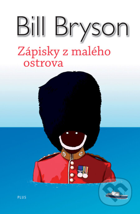 Kniha: Zápisky z malého ostrova (Bill Bryson). Plus, 2010 Kniha: Zápisky z malého ostrova (Bill Bryson). Plus, 2010