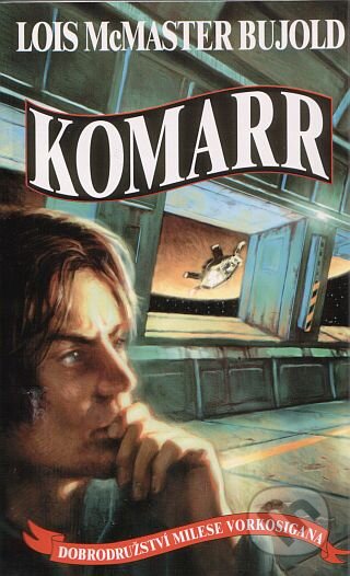 Kniha: Komarr (Lois McMaster Bujold). Talpress, 2005 Kniha: Komarr (Lois McMaster Bujold). Talpress, 2005