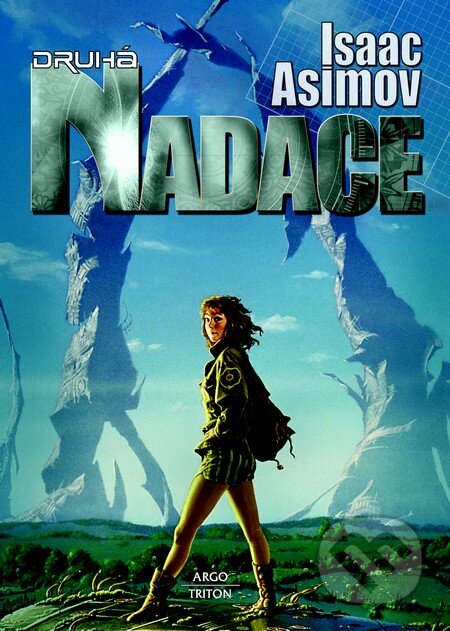 Kniha: Druhá nadace (Isaac Asimov). Argo, Triton, 2010 Kniha: Druhá nadace (Isaac Asimov). Argo, Triton, 2010