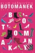 Kniha: Klub vášnivých botomanek (Beth Harbison). Argo, 2010 Kniha: Klub vášnivých botomanek (Beth Harbison). Argo, 2010