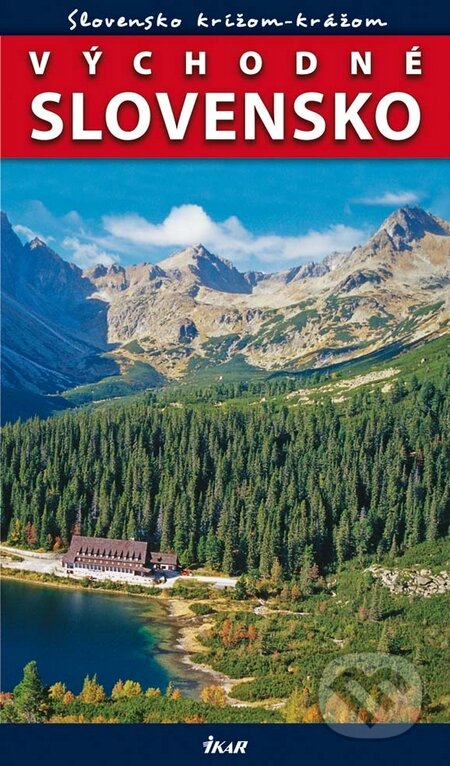 Kniha: Východné Slovensko (David Petr a Ludvík Petr). Ikar, 2010 Kniha: Východné Slovensko (David Petr a Ludvík Petr). Ikar, 2010